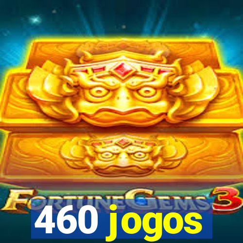 460 jogos